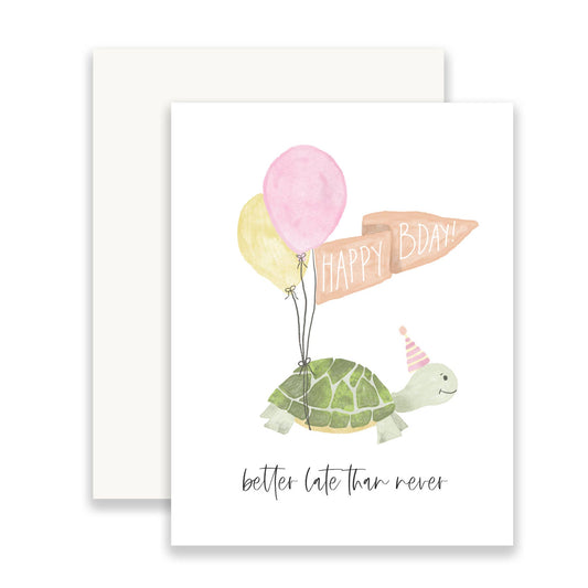 "Better Late Than Never" Greeting Card