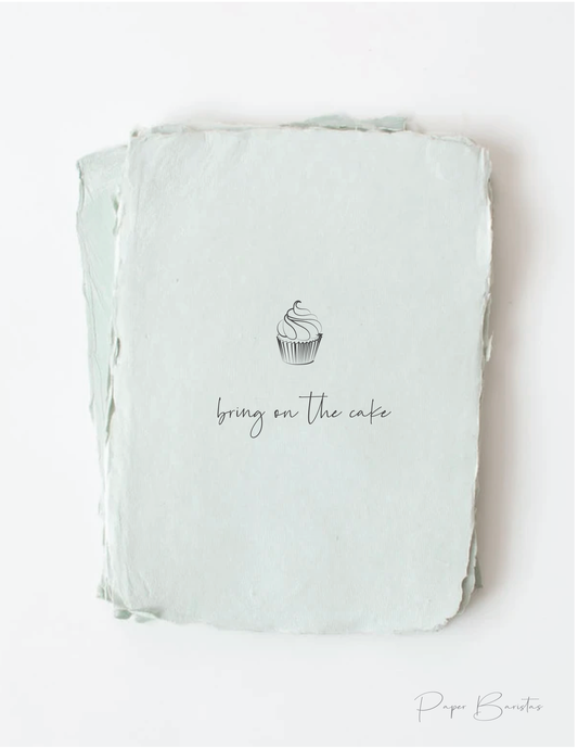 Bring on the cake | Birthday Friend Greeting Card